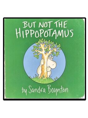 BUNDLE & SAVE 🦛 But Not the Hippopotamus by Sandra Boynton